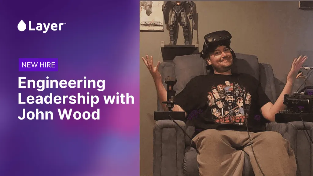 Building the Future of Layer: Welcome John Wood👾